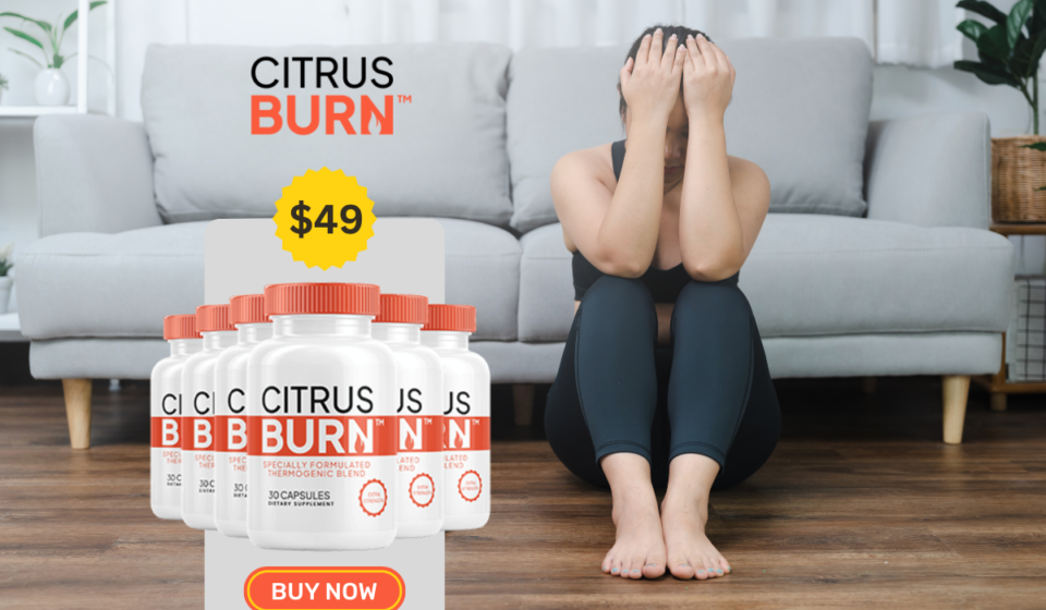 Why Citrus Burn Is Trending in Weight Loss 2026